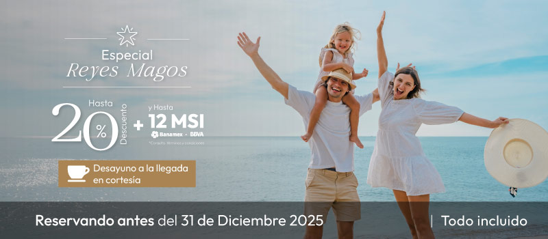 Especial Reyes Magos en Tesoro en Tesoro Ixtapa viajando del 03/Enero/2026 al 31/Enero/2026