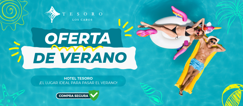 Oferta De Verano Tesoro en Tesoro en Tesoro Los Cabos viajando del 10/Julio/2022 al 23/Diciembre/2022