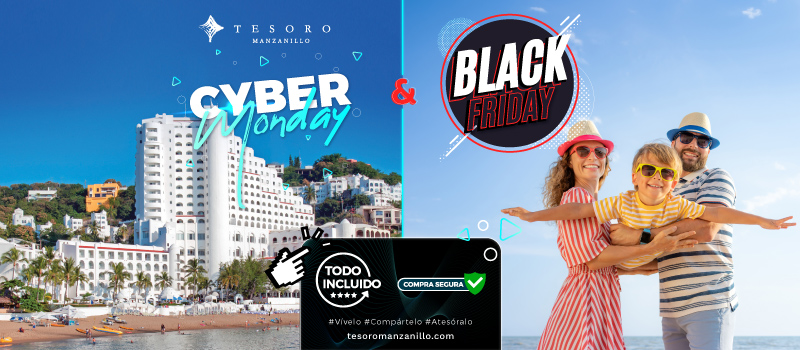 Black Friday & Cyber Monday at Tesoro at Tesoro Manzanillo traveling from November 23rd, 2023 to July 31st, 2024
