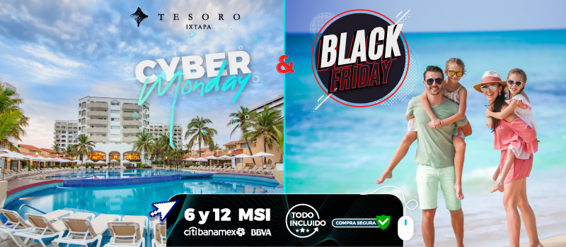 Black Friday & Cyber Monday en Tesoro en Tesoro Ixtapa viajando del 03/Diciembre/2023 al 30/Noviembre/2024