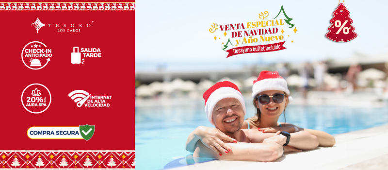 Venta Navideña Y De Año Nuevo!!  en Tesoro en Tesoro Los Cabos viajando del 15/Diciembre/2023 al 31/Marzo/2024