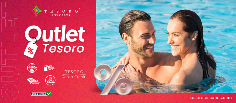 Outlet Tesoro at Tesoro at Tesoro Los Cabos traveling from January 21st, 2024 to June 30th, 2024