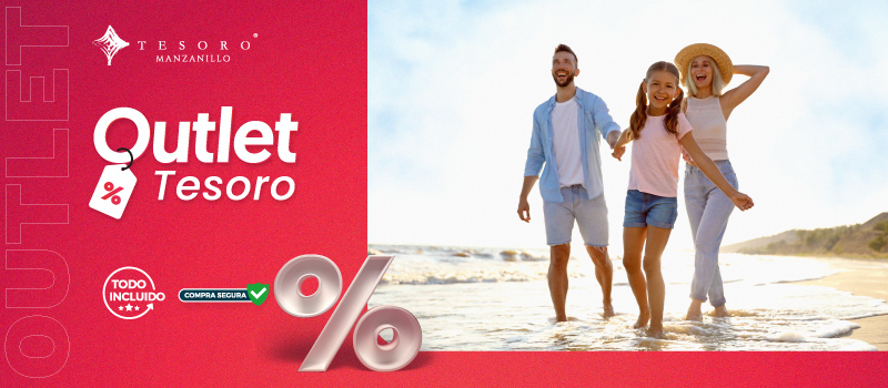 Outlet Tesoro en Tesoro en Tesoro Manzanillo viajando del 21/Enero/2024 al 30/Abril/2024