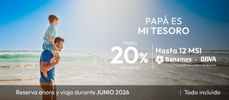 Papá Es Mi Tesoro en Tesoro en Tesoro Ixtapa viajando del 01/Junio/2026 al 30/Junio/2026